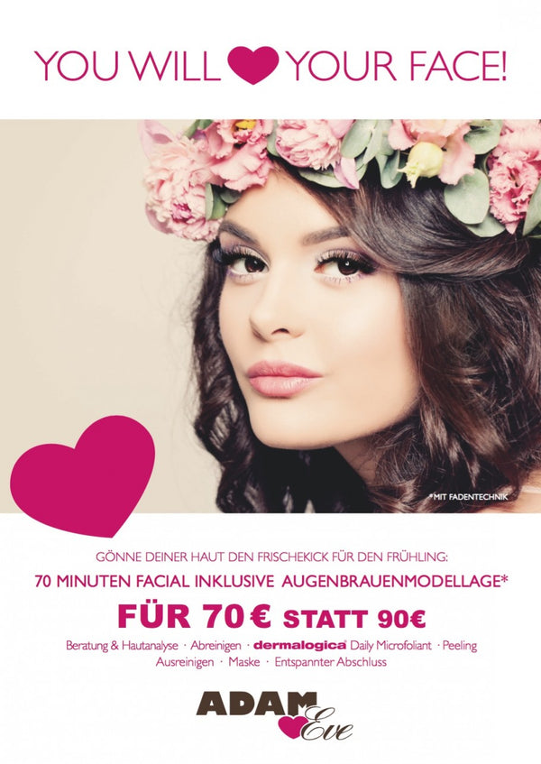 You will love your face! – Frühjahrs Aktion